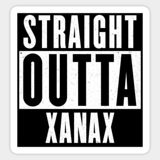 Straight Outta Xanax v2 Sticker